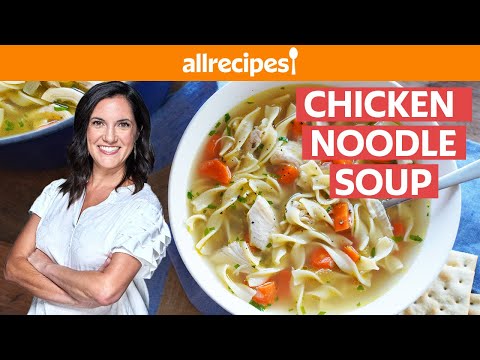 How to Make Homemade Chicken Noodle Soup | Easy Chicken Noodle Soup From Scratch | Allrecipes.com