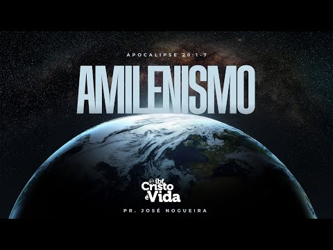 MOCIDADE | AMILENISMO - APOCALIPSE 20: 1-7 | PR. JOSÉ NOGUEIRA | 13/09/2025