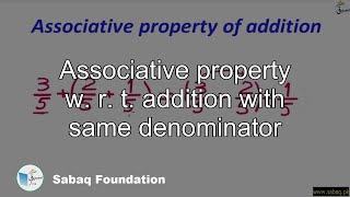 Associative property w. r. t. addition with same denominator