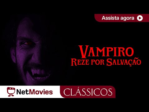 Vampiro - Reze por Salvação - 2007 - terror, filme completo | NetMovies Clássicos