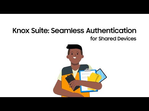 Knox Suite: Seamless authentication for shared devices | Samsung