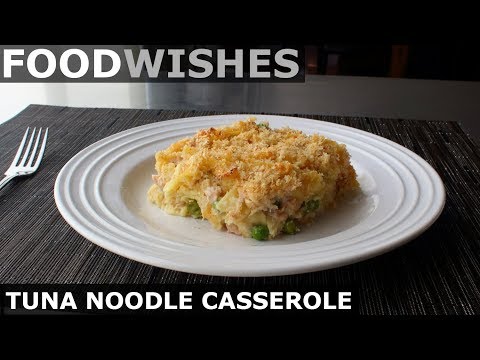 Tuna Noodle Casserole - Food Wishes
