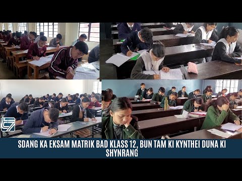 SDANG KA EKSAM MATRIK BAD KLASS 12, BUN TAM KI KYNTHEI DUNA KI SHYNRANG