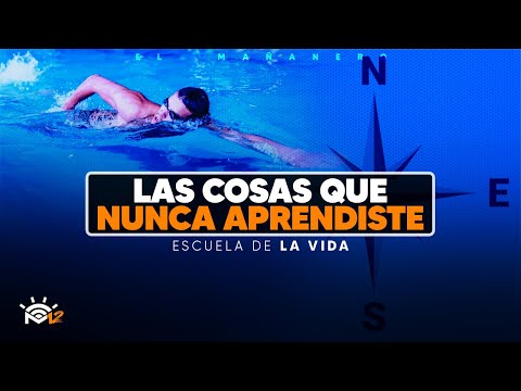 Las cosas que nunca aprendiste - Escuela de la vida