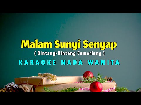 Malam Sunyi Senyap - Karaoke Natal Nada Wanita ( Bintang Cemerlang ) Do = B