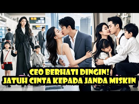 Ceo Berhati Dingin Jatuh Cinta Kepada Janda Miskin