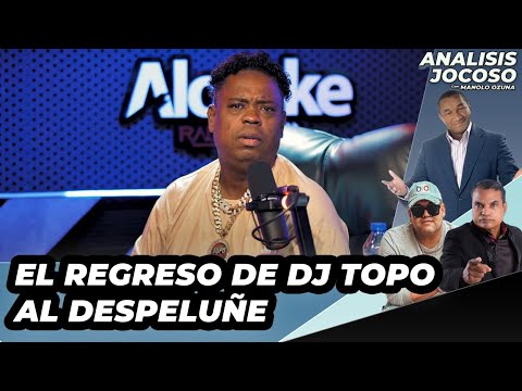 ANALISIS JOCOSO - EL REGRESO DE DJ TOPO AL DESPELUñE