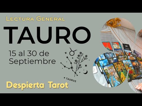 TAURO ♉ El Cielo te protege #tarot  #horoscopo   15 al 30 de sept