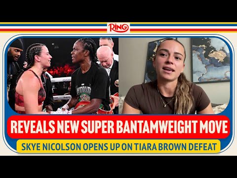 Skye Nicolson Breaks Silence On Tiara Brown Defeat, REVEALS Move To Super Bantamweight