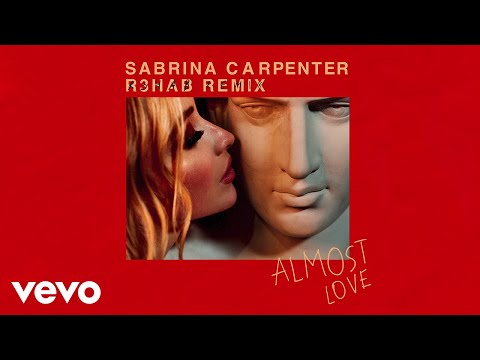 Sabrina Carpenter, R3HAB - Almost Love (R3HAB Remix/Audio Only)