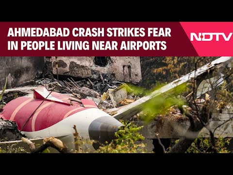 Ahmedabad Plane Crash |"Where Do We Go?": Ahmedabad Crash Strikes Fear In Those Living Near Airports