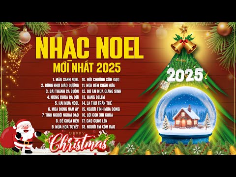 Nhạc Noel Giáng Sinh Mới Nhất 2025 - Màu Xanh Noel - Nhạc Giáng Sinh Xưa Hải Ngoại Đặc Biệt