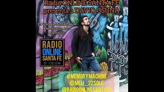 #MEMORYMACHINE - @Davidosuna.music en Exclusiva para Radio Online Santa Fe Conducción: meli_22sole