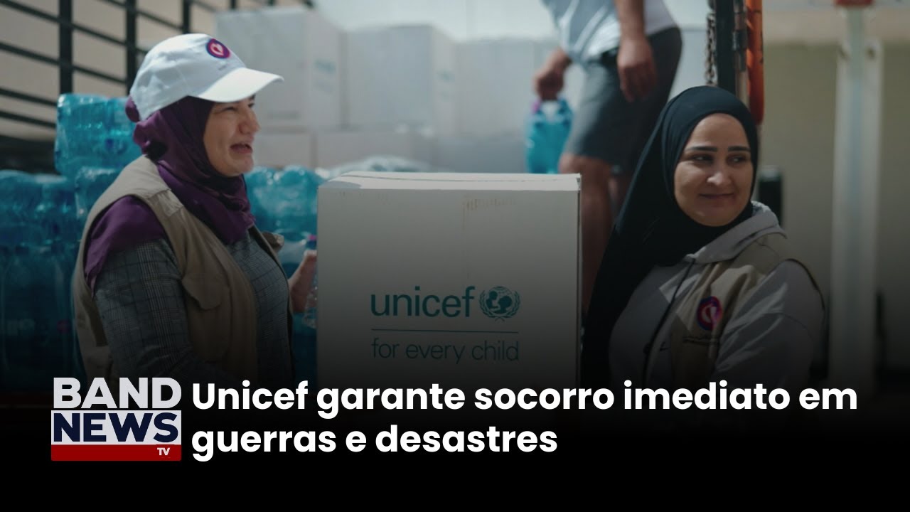 Unicef garante socorro imediato em guerras e desastres | BandNews TV