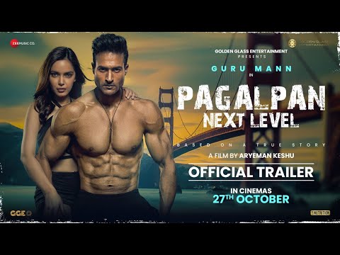 Official Trailer - PAGALPAN NEXT LEVEL | Guru Mann, S Padamsee, Aryeman | In Cinemas on 27th October
