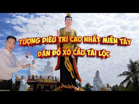 Kỳ Vỹ Tượng phật Diêu Cao nhất Miền Tây, sự tích miếu Vạn Phước tại chùa Mẹ Nam Hải Tiền Giang