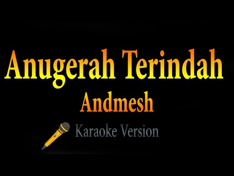 Anugerah Terindah - Andmesh (Karaoke)