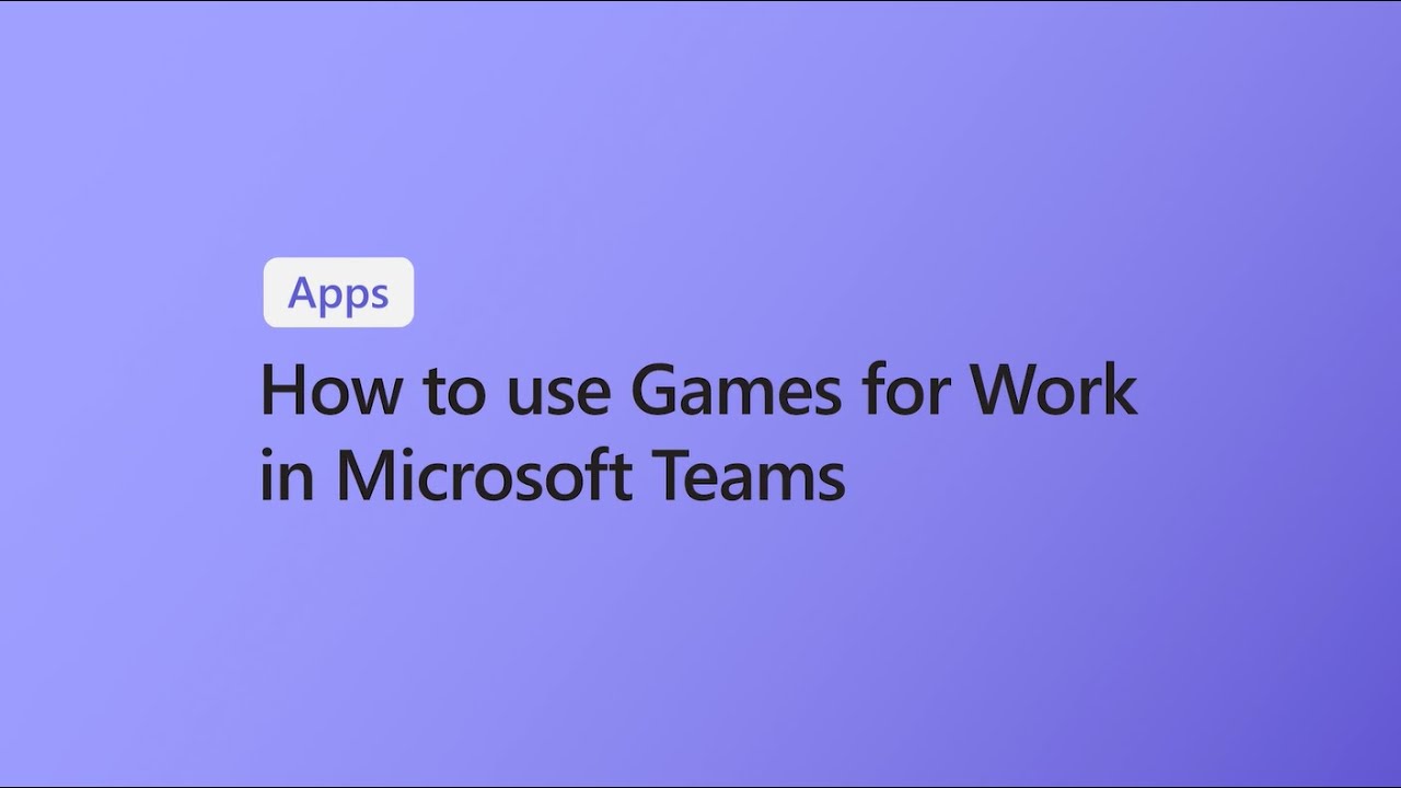 How to use the Games for Work app in Microsoft Teams Meetings