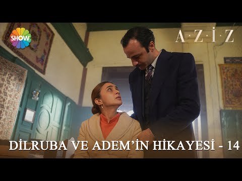 Dilruba ve Adem'in hikayesi - 14 | #Aziz Kolaj Videolar