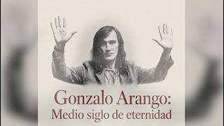 Gonzalo Arango - Medio siglo de eternidad. Septiembre 25, 2026