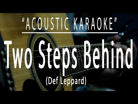 Two steps behind – Def Leppard (Acoustic karaoke)