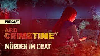 Mörder im Chat – Der Fall Ayleen | Podcast ARD Crime Time