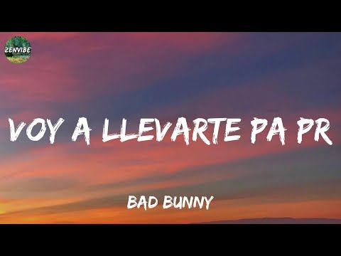 Bad Bunny - VOY A LLeVARTE PA PR (Lyrics)