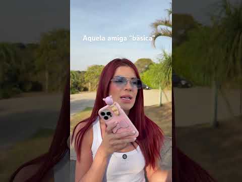 Pov: AQUELA AMIGA BÁSICA 😂😂😂