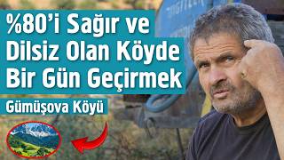 %80'i Sağır Ve Dilsiz Olan Köyde Bir Gün Geçirmek - Gümüşova Köyü