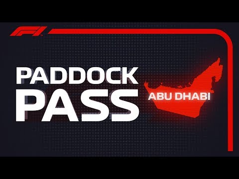 F1 Paddock Pass: Pre-Race At The 2018 Abu Dhabi Grand Prix