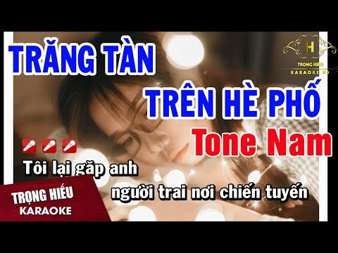 Karaoke Trăng Tàn Trên Hè Phố Tone Nam Nhạc Sống | Trọng Hiếu