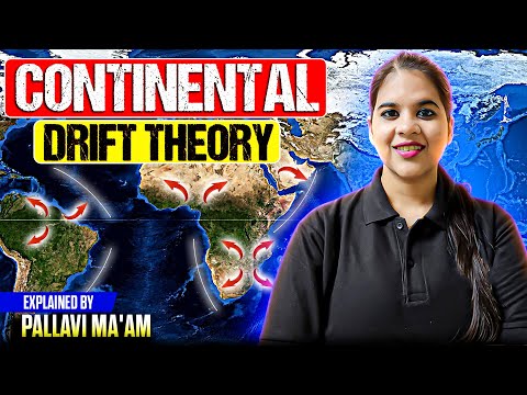 🌍 Continental Drift & Sea Floor Spreading Explained | Geography with Pallavi Ma'am