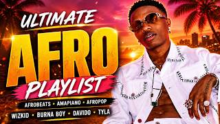 Ultimate Afro Vibes 2026 🌴 | Wizkid, Burna Boy, Davido, Tyla (Afrobeats & Amapiano Mix)