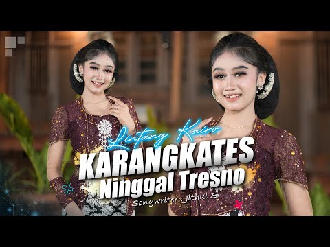 Karangkates Ninggal Tresno - Lintang Kairo | Official Video Clip | Star Music