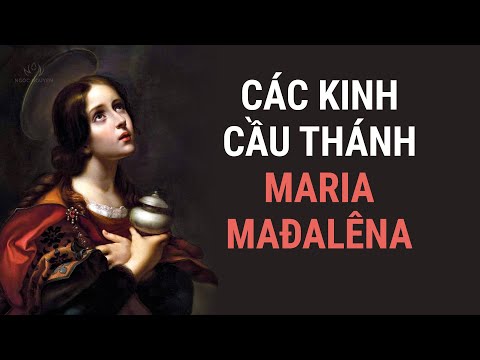 Các Kinh Cầu Thánh MARIA MAĐALÊNA