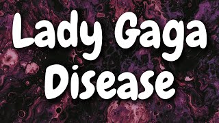 Lady Gaga - Disease (Lyrics)