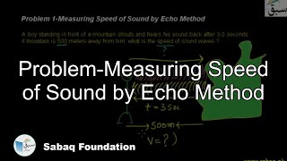Problem 1-Measuring Speed of Sound by Echo Method