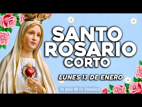 Santo Rosario corto de hoy Lunes 13 de Enero de 2025🌸 | Rosario a la Virgen🛐🌼