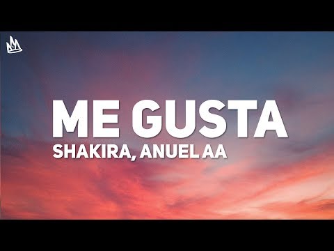 Anuel AA, Shakira - Me Gusta (Letra / Lyrics)