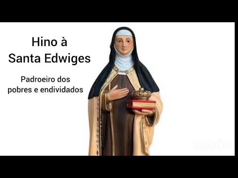 CANÇÃO A SANTA EDWIGES (PROTETORA DOS ENDIVIDADOS)