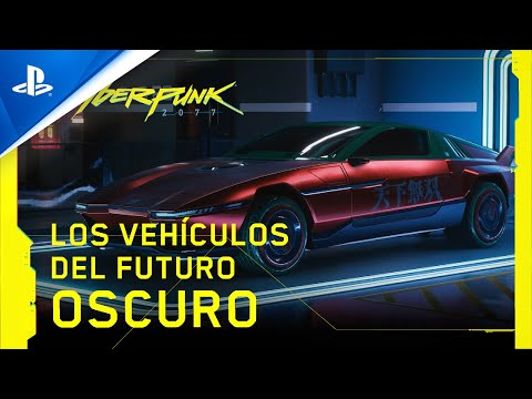 Cyberpunk 2077 - Los vehículos del futuro oscuro - Tráiler PS4 con subtítulos en ESPAÑOL | PS4