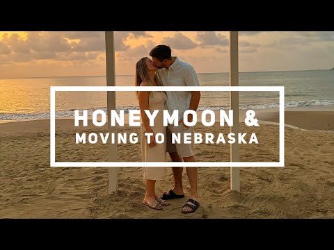 Honeymoon & Moving to Nebraska