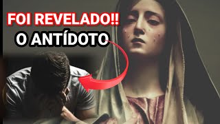 ESCUTEM ISSO! FOI REVELADO UM ANTÍDOTO, Mensagem Profunda - Nossa Senhora Rainha da paz 