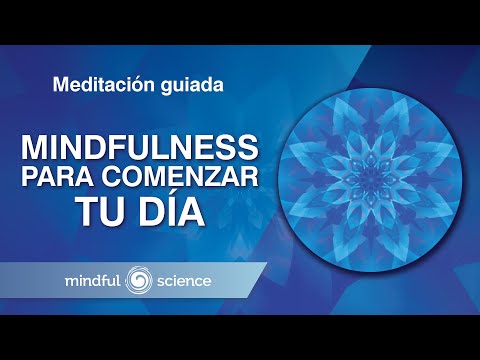Meditaci贸n Guiada: Mindfulness para comenzar tu d铆a | Mindful Science