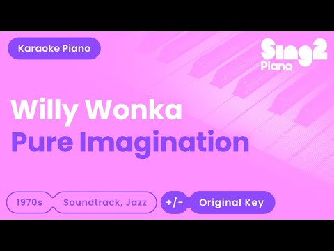 Willy Wonka, Timothée Chalamet – Pure Imagination (Piano Karaoke)