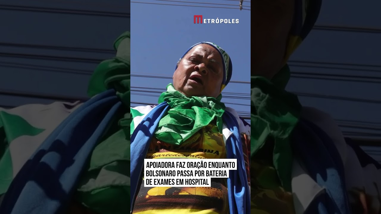 Apoiadora faz oração enquanto Bolsonaro passa por bateria de exames