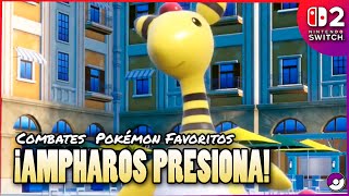 NUESTROS POKÉMON FAVORITOS en COMBATE: 💡¡LA PRESIÓN de AMPHAROS! 💡 (Nintendo Switch 2)