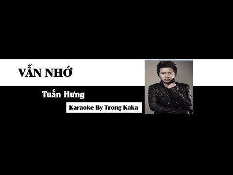 Vẫn Nhớ – Tuấn Hưng Karaoke Beat