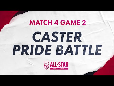 Caster Pride Battle｜LJL All-star 2021 Spring Match 4 Game 2