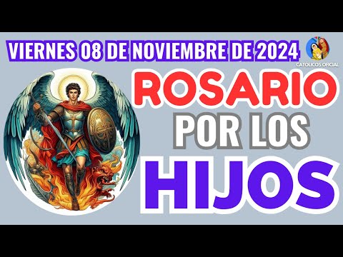 ROSARIO DE HOY  A SAN MIGUEL ARCÁNGEL POR LOS HIJOS | VIERNES 08 DE NOVIEMBRE DE 2024 ❤️